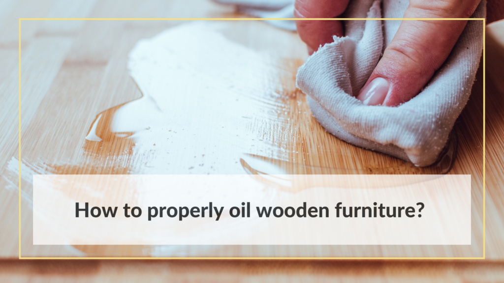 How To Maintain Wooden Furniture Properly