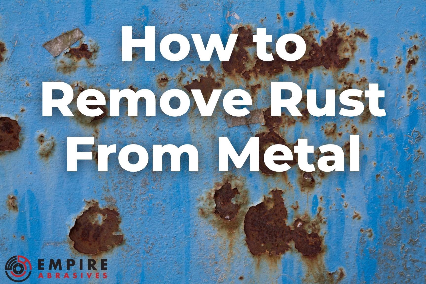 How to Remove Rust